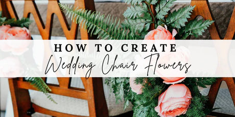 A Step-by-Step DIY Guide: Wedding Chair Flowers